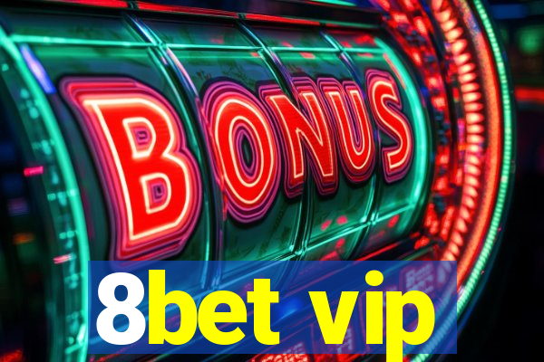 8bet vip